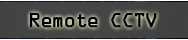 Remote CCTV